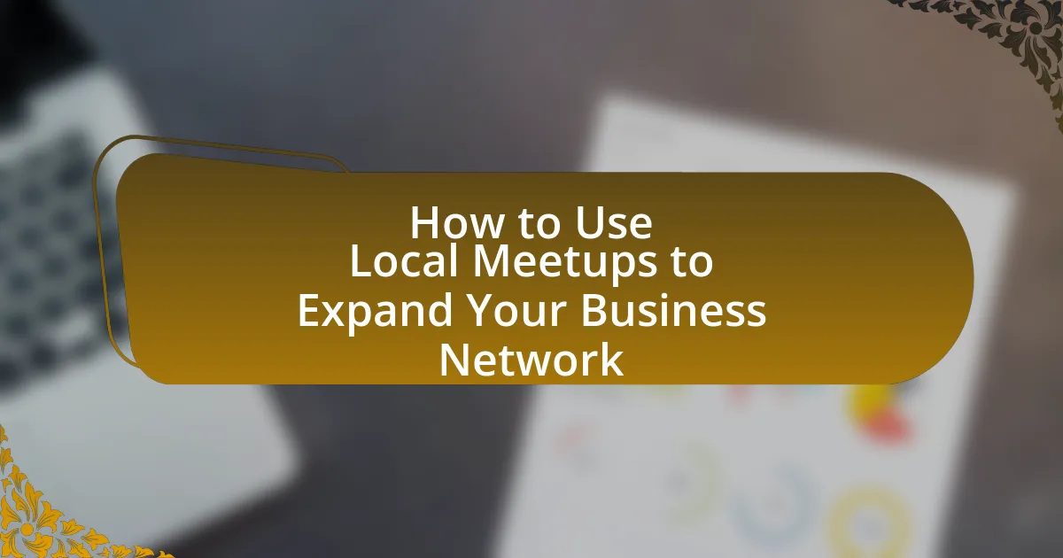 How to Use Local Meetups to Expand Your Business Network