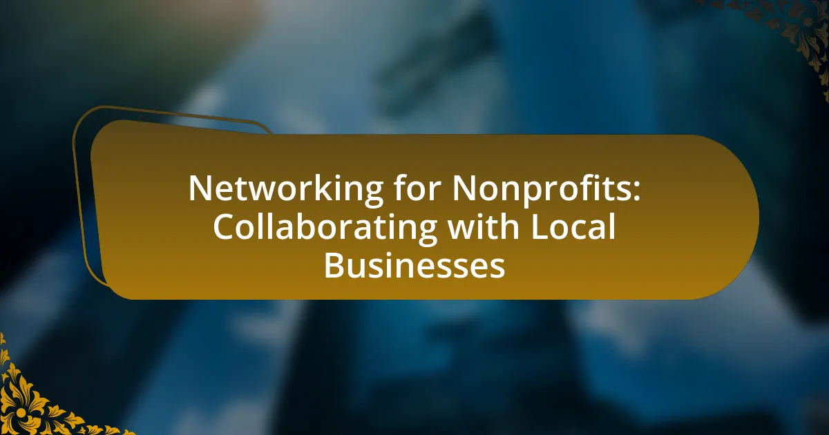 Networking for Nonprofits: Collaborating with Local Businesses