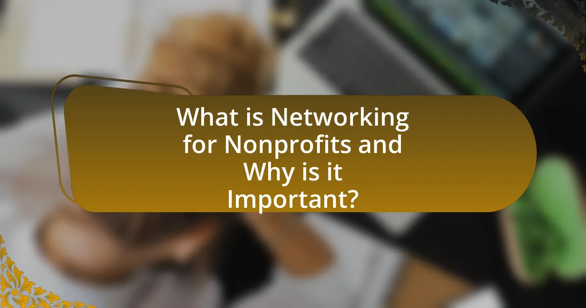 What is Networking for Nonprofits and Why is it Important?