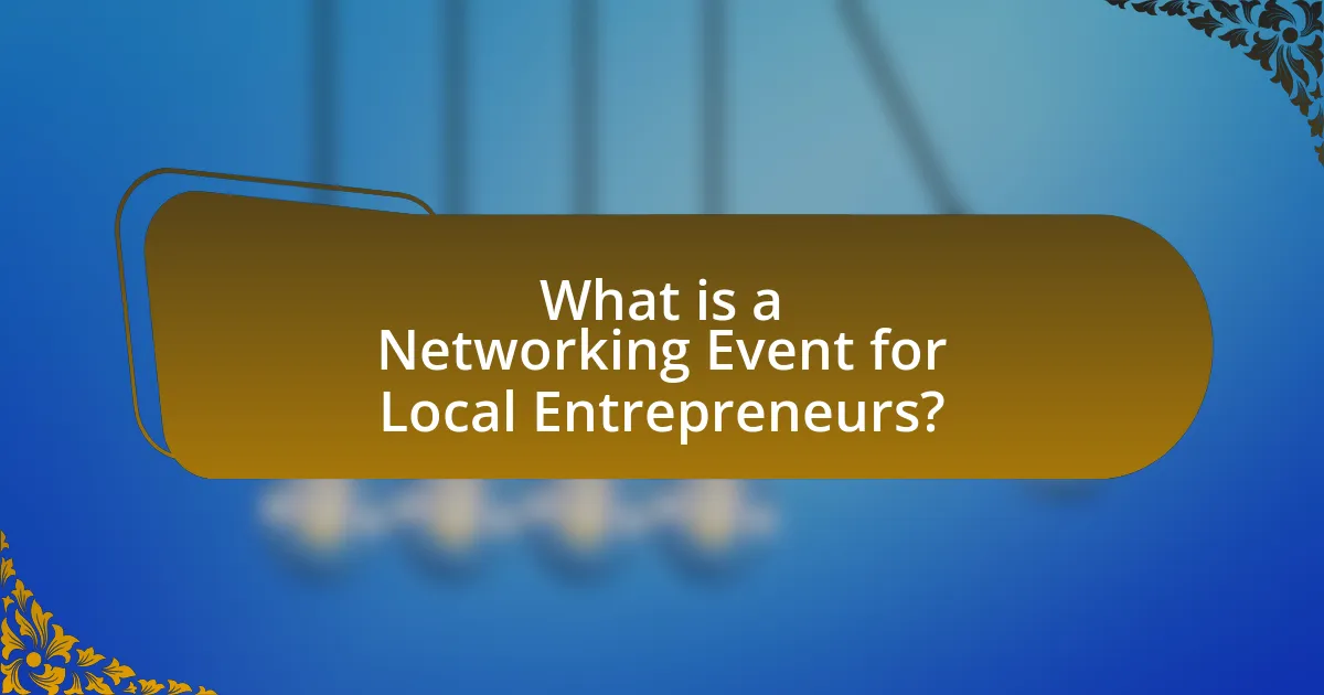 What is a Networking Event for Local Entrepreneurs?